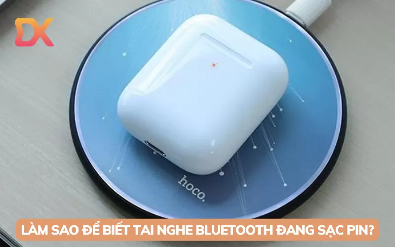 Cách sạc tai nghe bluetooth