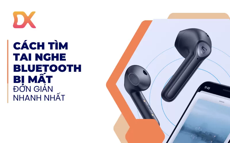 cách tìm tai nghe bluetooth bị mất