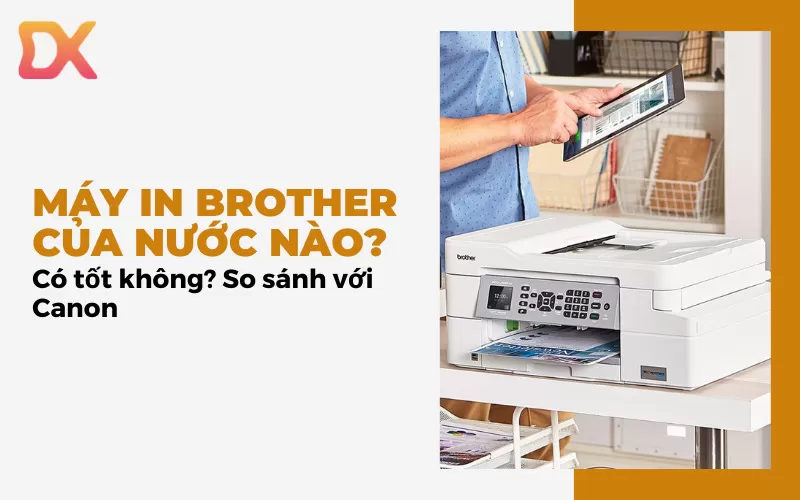 máy in brother của nước nào