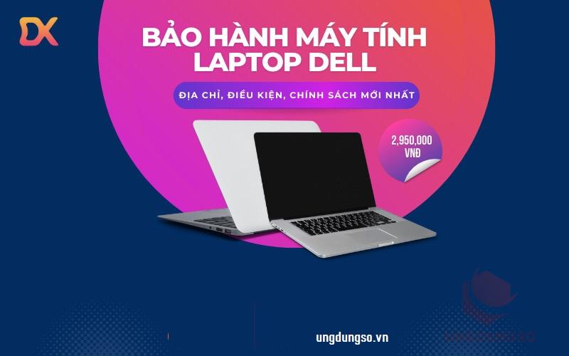 bảo hành laptop Dell giá rẻ, bảo hành laptop Dell uy tín